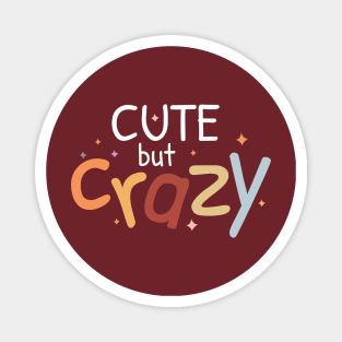 Cute but crazy text design Magnet